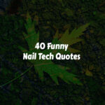 Funny Nail Tech Quotes
