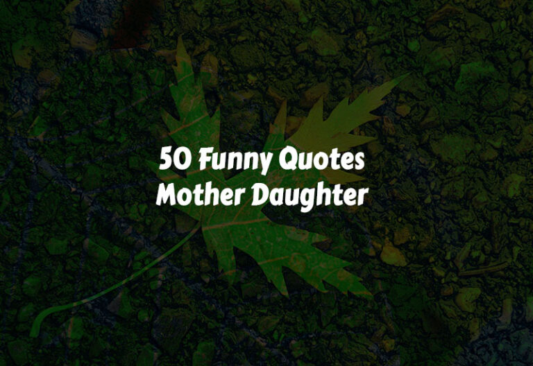 Funny Quotes Mother Daughter