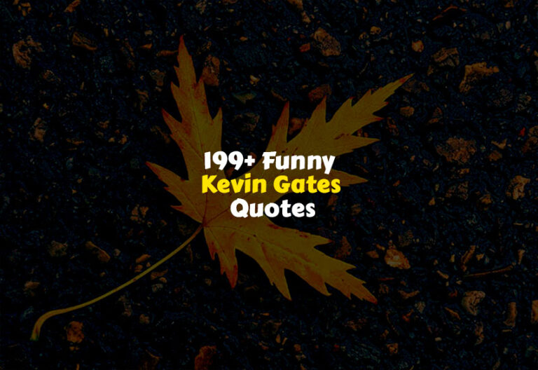 Funny Kevin Gates Quotes